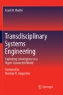 Transdisciplinary Systems Engineering : Exploiting Convergence in a Hyper-Connected World - Book
