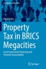 Property Tax in BRICS Megacities : Local Government Financing and Financial Sustainability - Book