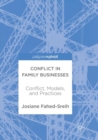Conflict in Family Businesses : Conflict, Models, and Practices - Book