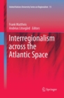 Interregionalism across the Atlantic Space - Book