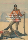 Violence, Colonialism and Empire in the Modern World - Book