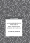 Language Learning and Use in English-Medium Higher Education - Book