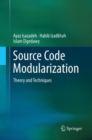 Source Code Modularization : Theory and Techniques - Book