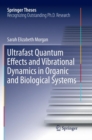 Ultrafast Quantum Effects and Vibrational Dynamics in Organic and Biological Systems - Book