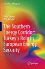 The Southern Energy Corridor: Turkey's Role in European Energy Security - Book