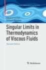 Singular Limits in Thermodynamics of Viscous Fluids - Book