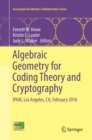 Algebraic Geometry for Coding Theory and Cryptography : IPAM, Los Angeles, CA, February 2016 - Book