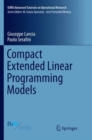 Compact Extended Linear Programming Models - Book