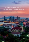 China: A Historical Geography of the Urban - Book