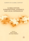 Globalization, Supranational Dynamics and Local Experiences - Book