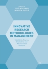 Innovative Research Methodologies in Management : Volume II: Futures, Biometrics and Neuroscience Research - Book