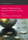 Business, Government and Economic Institutions in China - Book
