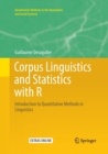 Corpus Linguistics and Statistics with R : Introduction to Quantitative Methods in Linguistics - Book