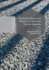 Exploring Silence and Absence in Discourse : Empirical Approaches - Book