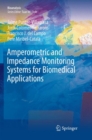 Amperometric and Impedance Monitoring Systems for Biomedical Applications - Book