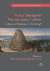 Policy Design in the European Union : An Empire of Shopkeepers in the Making? - Book