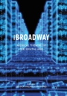 iBroadway : Musical Theatre in the Digital Age - Book