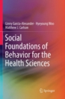 Social Foundations of Behavior for the Health Sciences - Book