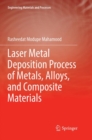 Laser Metal Deposition Process of Metals, Alloys, and Composite Materials - Book