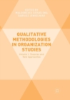 Qualitative Methodologies in Organization Studies : Volume I: Theories and New Approaches - Book