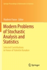 Modern Problems of Stochastic Analysis and Statistics : Selected Contributions In Honor of Valentin Konakov - Book