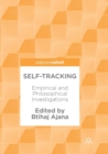 Self-Tracking : Empirical and Philosophical Investigations - Book