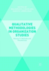 Qualitative Methodologies in Organization Studies : Volume II: Methods and Possibilities - Book