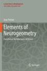 Elements of Neurogeometry : Functional Architectures of Vision - Book