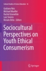 Sociocultural Perspectives on Youth Ethical Consumerism - Book