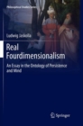Real Fourdimensionalism : An Essay in the Ontology of Persistence and Mind - Book