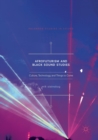 Afrofuturism and Black Sound Studies : Culture, Technology, and Things to Come - Book