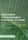Designing a Sustainable Financial System : Development Goals and Socio-Ecological Responsibility - Book