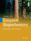 Ecosystem Biogeochemistry : Element Cycling in the Forest Landscape - Book