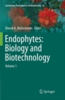 Endophytes: Biology and Biotechnology : Volume 1 - Book