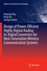 Design of Power-Efficient Highly Digital Analog-to-Digital Converters for Next-Generation Wireless Communication Systems - Book