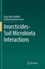 Insecticides Soil Microbiota Interactions - Book