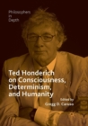 Ted Honderich on Consciousness, Determinism, and Humanity - Book