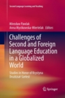 Challenges of Second and Foreign Language Education in a Globalized World : Studies in Honor of Krystyna Drozdzial-Szelest - Book