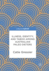 Illness, Identity, and Taboo among Australian Paleo Dieters - Book