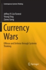 Currency Wars : Offense and Defense through Systemic Thinking - Book