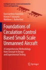 Foundations of Circulation Control Based Small-Scale Unmanned Aircraft : A Comprehensive Methodology from Concept to Design and Experimental Testing - Book