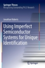 Using Imperfect Semiconductor Systems for Unique Identification - Book