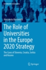 The Role of Universities in the Europe 2020 Strategy : The Cases of Slovenia, Croatia, Serbia and Kosovo - Book