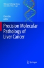 Precision Molecular Pathology of Liver Cancer - Book