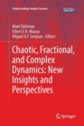 Chaotic, Fractional, and Complex Dynamics: New Insights and Perspectives - Book