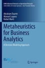 Metaheuristics for Business Analytics : A Decision Modeling Approach - Book