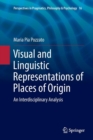 Visual and Linguistic Representations of Places of Origin : An Interdisciplinary Analysis - Book