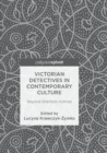 Victorian Detectives in Contemporary Culture : Beyond Sherlock Holmes - Book