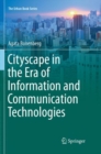 Cityscape in the Era of Information and Communication Technologies - Book