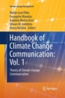 Handbook of Climate Change Communication: Vol. 1 : Theory of Climate Change Communication - Book
